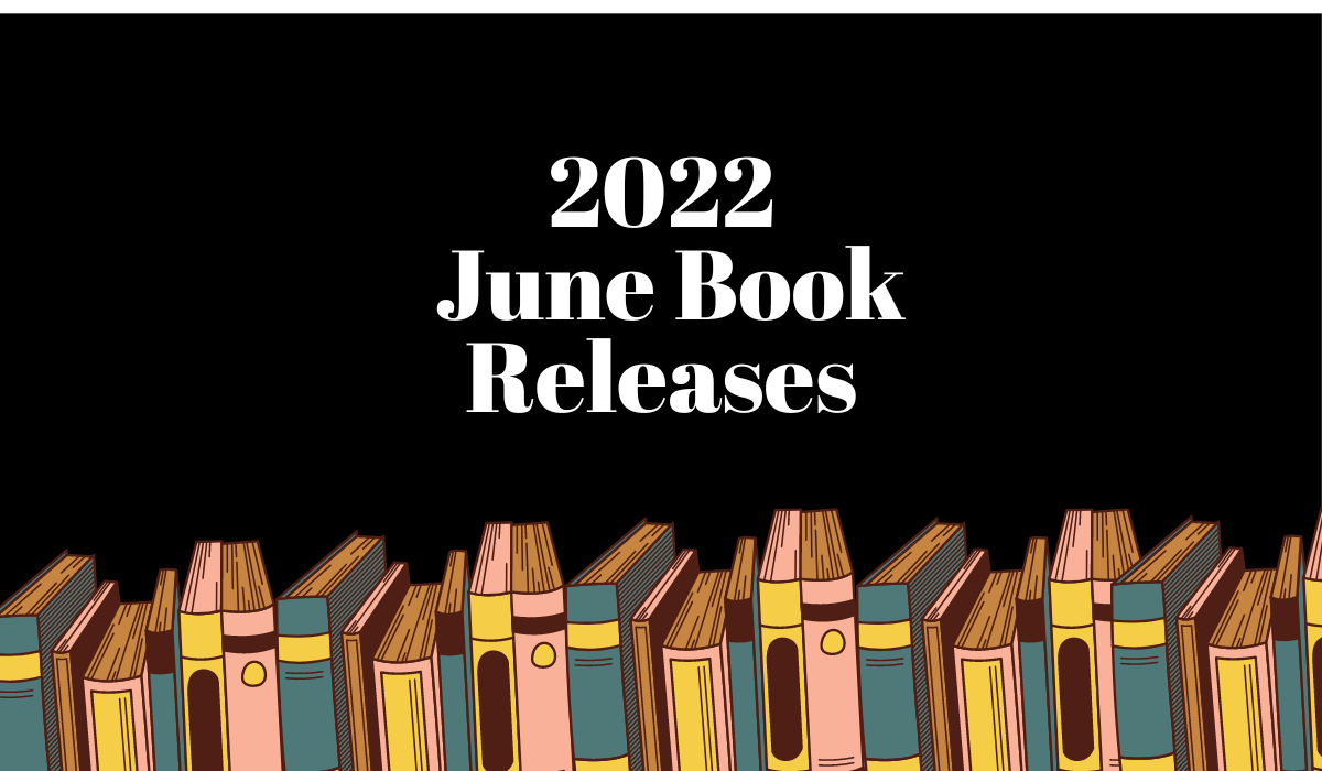 2022 June Book Releases I’ve Already Pre-ordered for Summer Reading